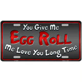 Egg Roll Metal Novelty License Plate 24" x 12" (LLP)