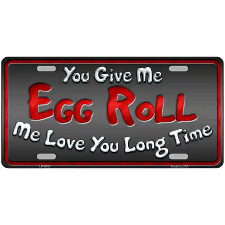 Egg Roll Metal Novelty License Plate 24" x 12" (LLP)