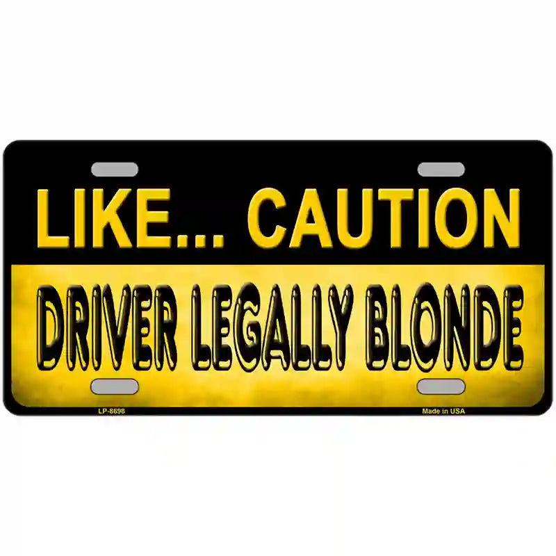 Driver Legally Blonde Metal Novelty License Plate 24" x 12" (LLP)