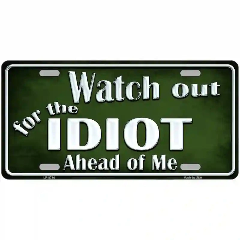 Watch Out Ahead Of Me Metal Novelty License Plate 24" x 12" (LLP)