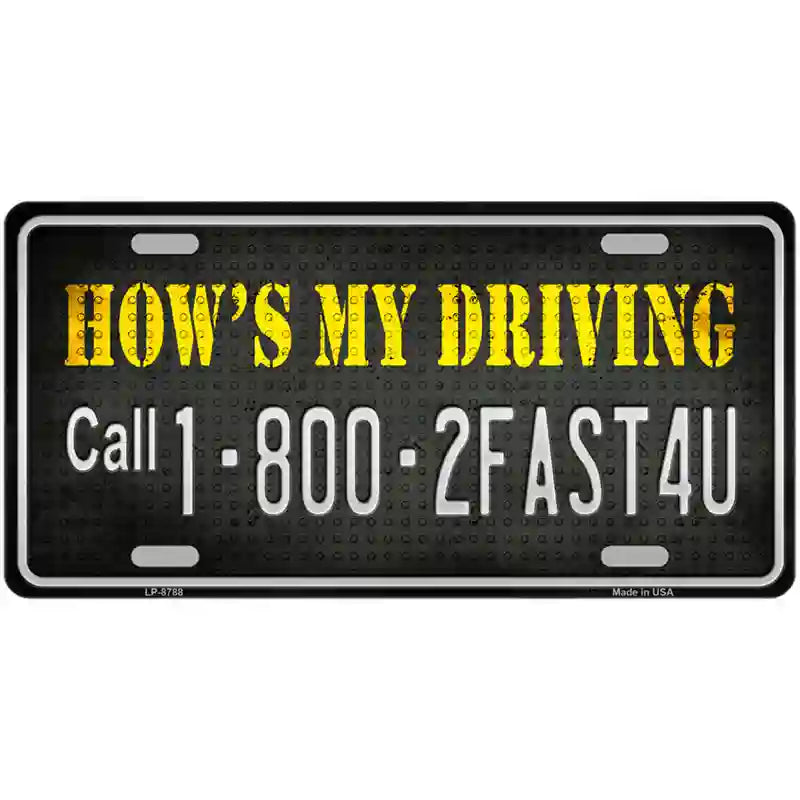 Hows My Driving Metal Novelty License Plate 24" x 12" (LLP)