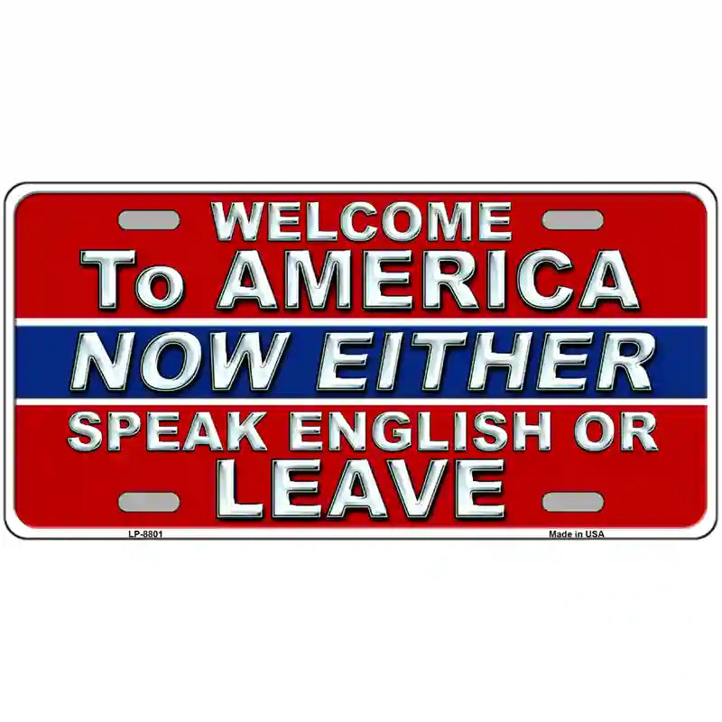 Speak English Or Leave Metal Novelty License Plate 24" x 12" (LLP)