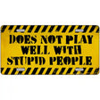 Does Not Play Well Metal Novelty License Plate 24" x 12" (LLP)