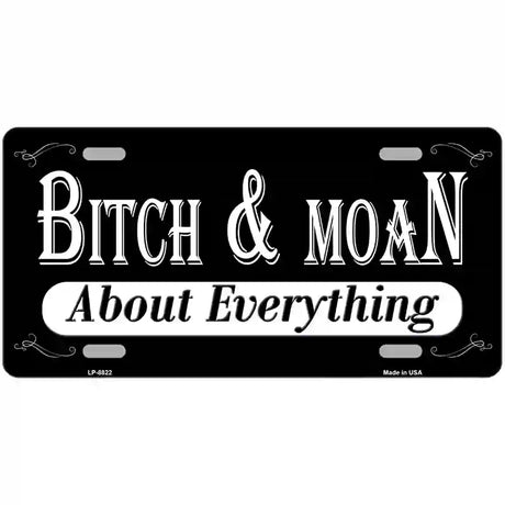 Bitch And Moan Metal Novelty License Plate 24" x 12" (LLP)