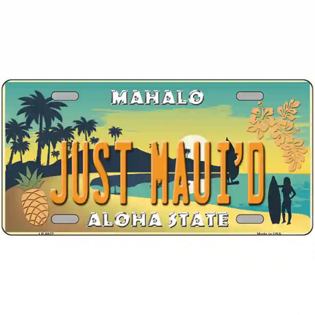 Just Mauid Vintage Novelty Metal License Plate 24" x 12" (LLP)