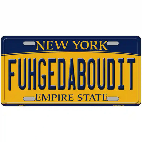 Fuhgedaboudit New York Metal Novelty License Plate 24" x 12" (LLP)