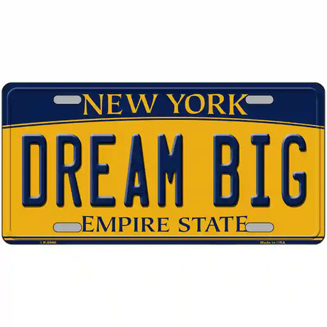 Dream Big New York Metal Novelty License Plate 24" x 12" (LLP)