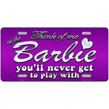 Barbie Never Play Metal Novelty License Plate 24" x 12" (LLP)