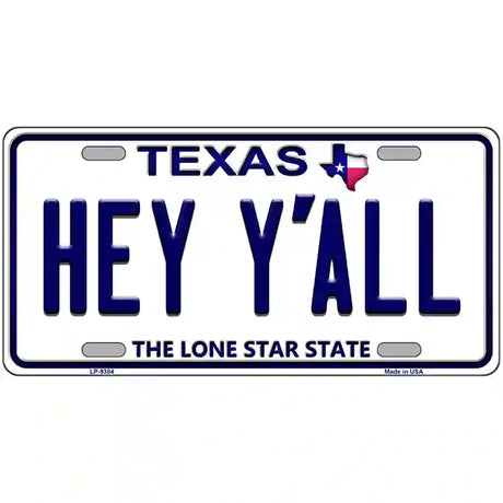 Hey Yall Texas Novelty Metal License Plate 24" x 12" (LLP)