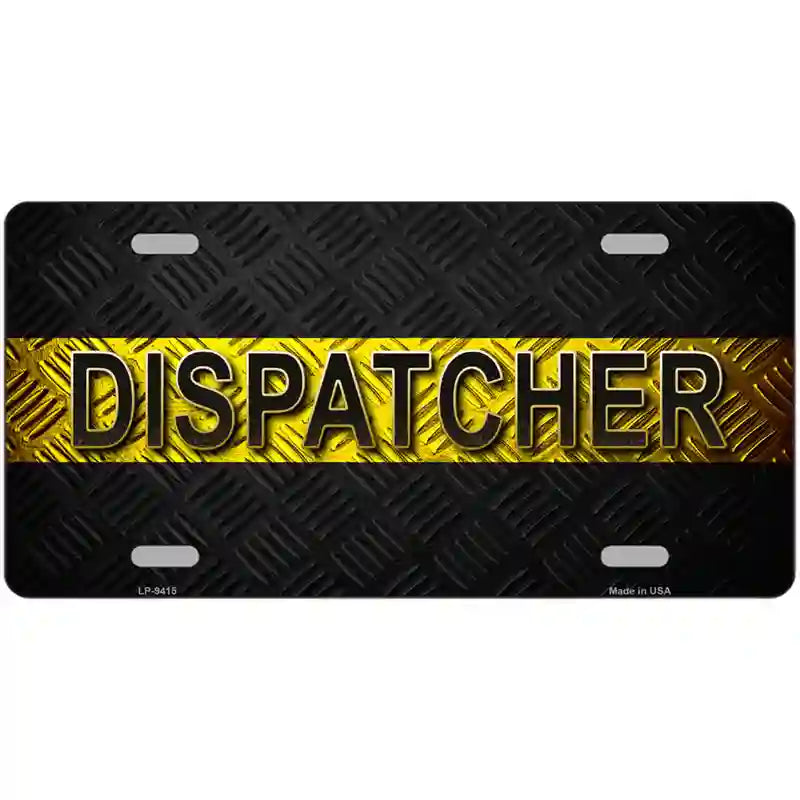 Dispatcher Novelty Metal License Plate 24" x 12" (LLP)