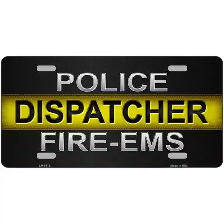 Police / Dispatcher / Fire- EMS Novelty Metal License Plate 24" x 12" (LLP)