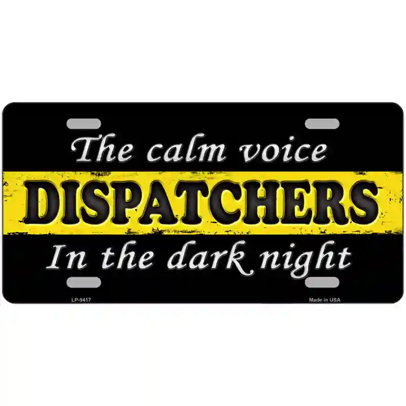 The Calm Voice Dispatchers Novelty Metal License Plate 24" x 12" (LLP)