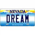 Dream Nevada Novelty Metal License Plate 24" x 12" (LLP)