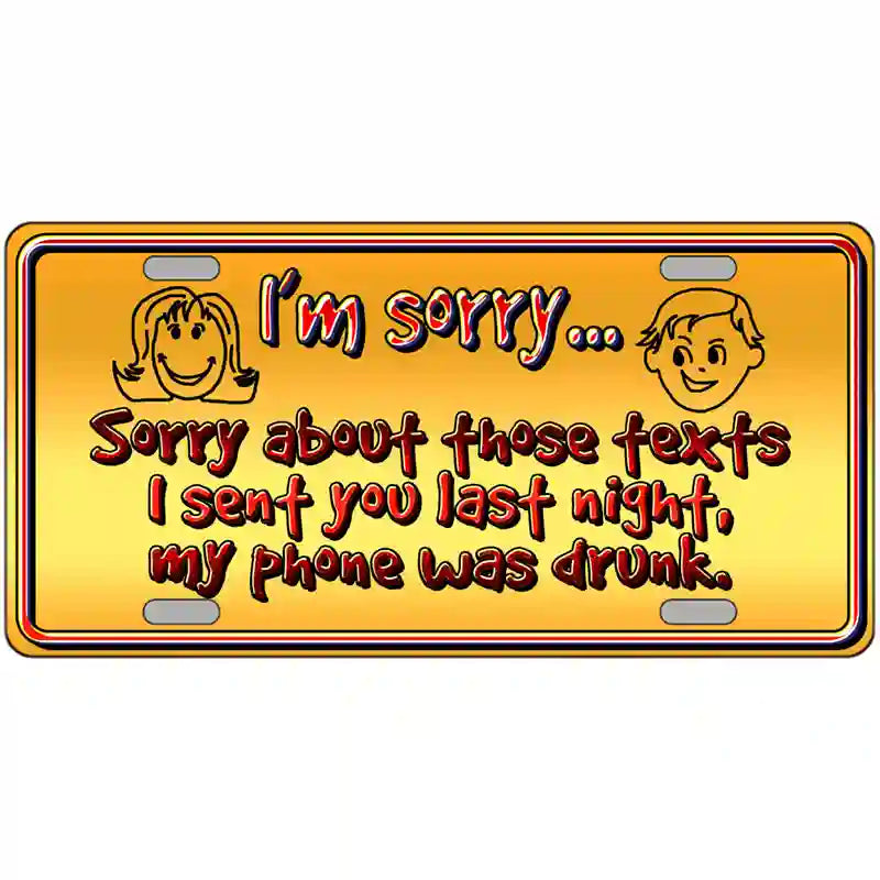 Phone Was Drunk Novelty Metal License Plate 24" x 12" (LLP)