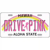 Drive Pink Hawaii Novelty Metal License Plate 24" x 12" (LLP)