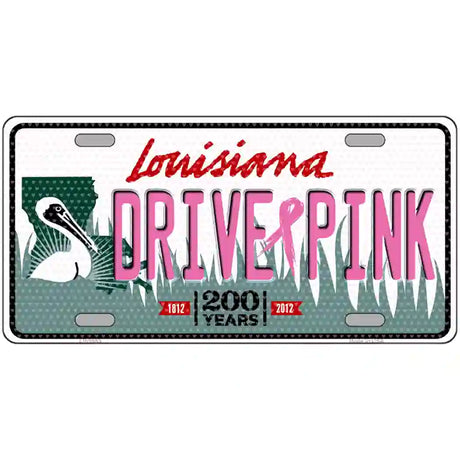 Drive Pink Louisiana Novelty Metal License Plate 24" x 12" (LLP)