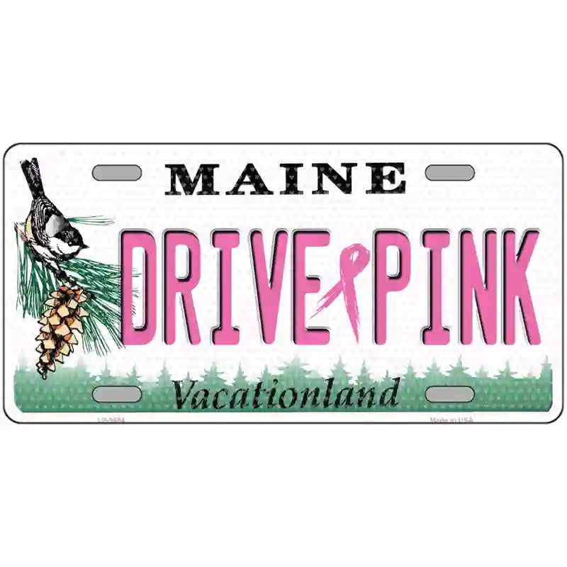 Drive Pink Maine Novelty Metal License Plate 24" x 12" (LLP)