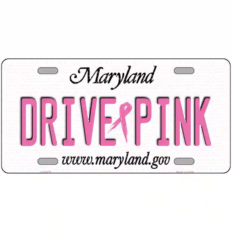 Drive Pink Maryland Novelty Metal License Plate 24" x 12" (LLP)