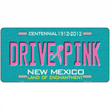 Drive Pink New Mexico Novelty Metal License Plate 24" x 12" (LLP)