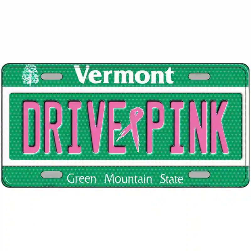 Drive Pink Vermont Novelty Metal License Plate 24" x 12" (LLP)