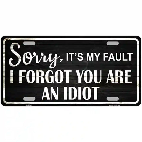 Sorry I Forgot Metal Novelty License Plate 24" x 12" (LLP)