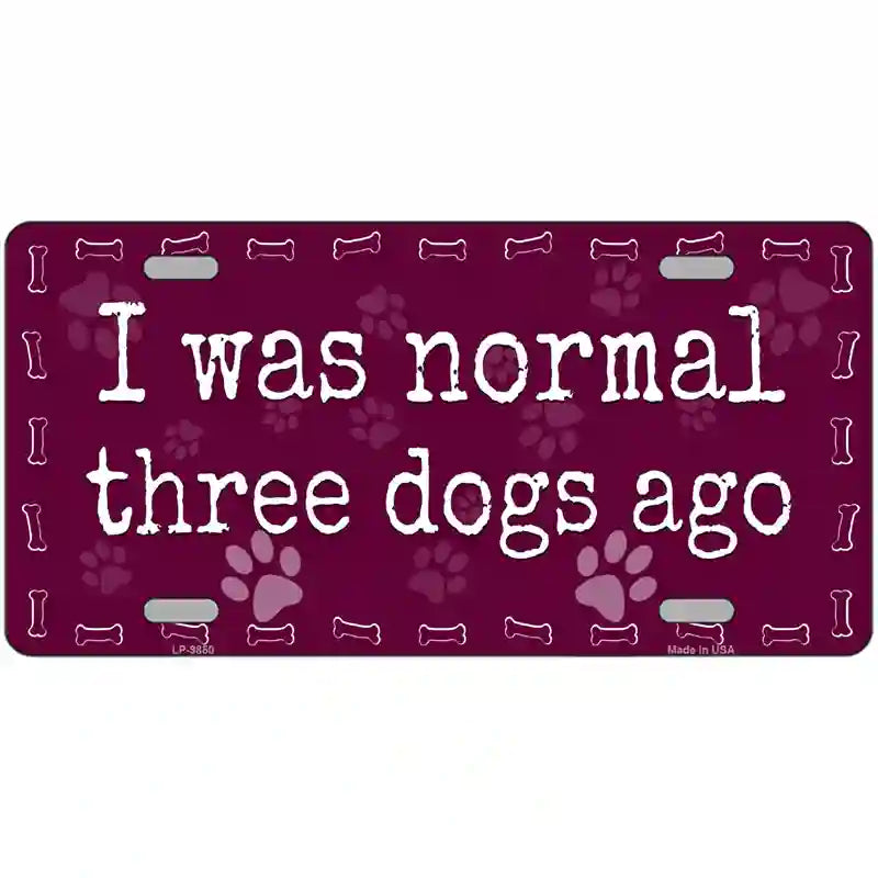 Three Dogs Ago Novelty Metal License Plate 24" x 12" (LLP)