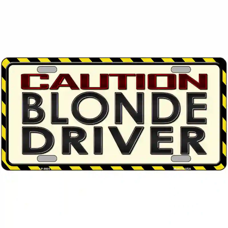 Caution Blonde Driver Metal Novelty License Plate 24" x 12" (LLP)