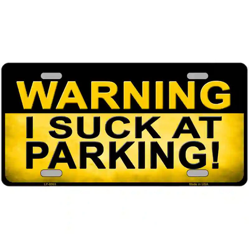 Warning Suck At Parking Metal Novelty License Plate 24" x 12" (LLP)