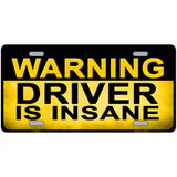 Warning Driver Insane Metal Novelty License Plate 24" x 12" (LLP)