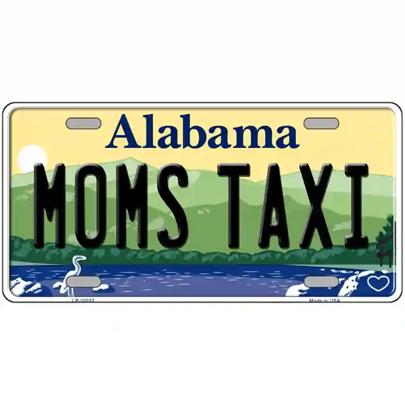 Moms Taxi Alabama Metal Novelty License Plate 12" x 6" (LP)