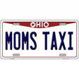 Moms Taxi Ohio Metal Novelty License Plate 12" x 6" (LP)