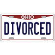 Divorced Ohio Metal Novelty License Plate 12" x 6" (LP)