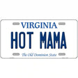 Hot Mama Virginia Metal Novelty License Plate 12" x 6" (LP)