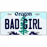 Bad Girl Oregon Metal Novelty License Plate 12" x 6" (LP)