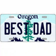 Best Dad Oregon Metal Novelty License Plate 12" x 6" (LP)