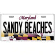 Sandy Beaches Maryland Metal Novelty License Plate 12" x 6" (LP)