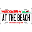 At The Beach Wisconsin Metal Novelty License Plate 12" x 6" (LP)