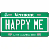 Happy Me Vermont Metal Novelty License Plate 12" x 6" (LP)