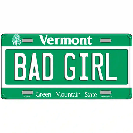 Bad Girl Vermont Metal Novelty License Plate 12" x 6" (LP)