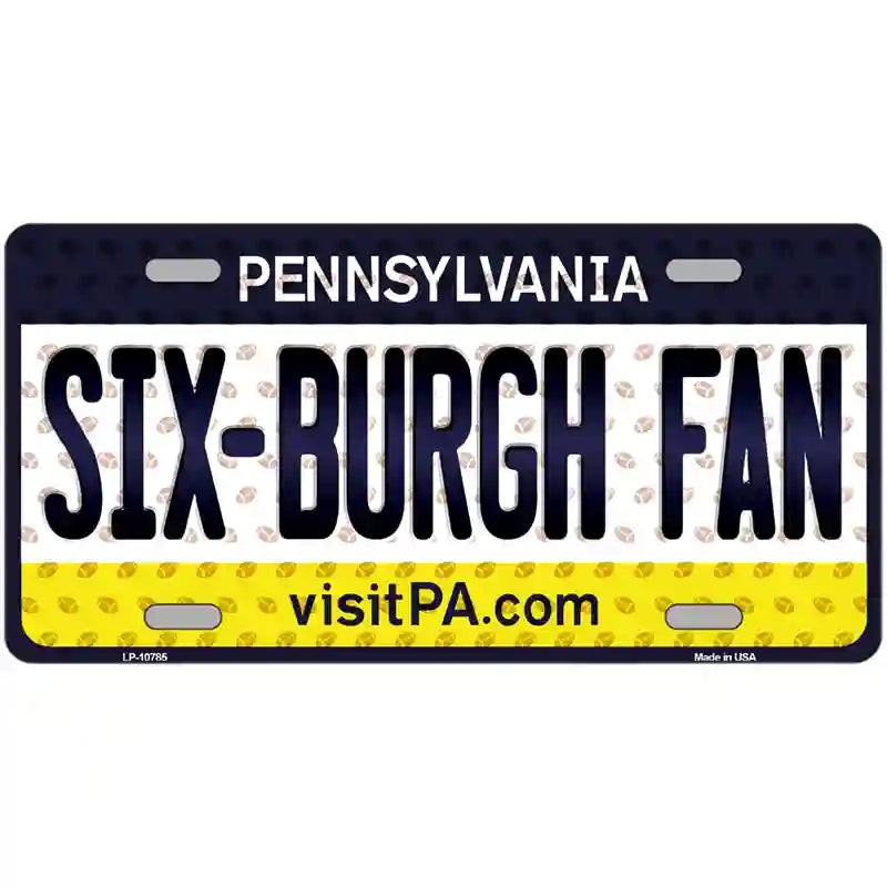 Six Burgh Fan Pennsylvania Novelty Metal License Plate 12" x 6" (LP)