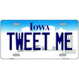 Tweet Me Iowa Metal Novelty License Plate 12" x 6" (LP)