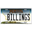 Billings Montana State Novelty License Plate 12" x 6" (LP)