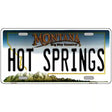 Hot Springs Montana State Novelty License Plate 12" x 6" (LP)