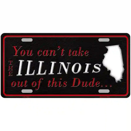 Illinois Dude Novelty Metal License Plate 12" x 6" (LP)