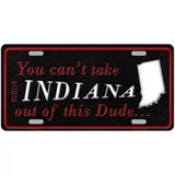 Indiana Dude Novelty Metal License Plate 12" x 6" (LP)