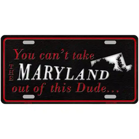 Maryland Dude Novelty Metal License Plate 12" x 6" (LP)