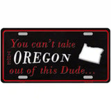 Oregon Dude Novelty Metal License Plate 12" x 6" (LP)