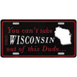 Wisconsin Dude Novelty Metal License Plate 12" x 6" (LP)