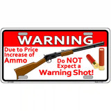 Do Not Expect A Warning Shot Novelty License Plate 12" x 6" (LP)