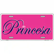 Princesa Novelty Metal License Plate 12" x 6" (LP)